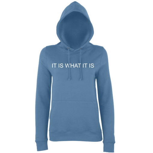 IT IS WHAT IT IS HOODY - AIRFORCE BLUE